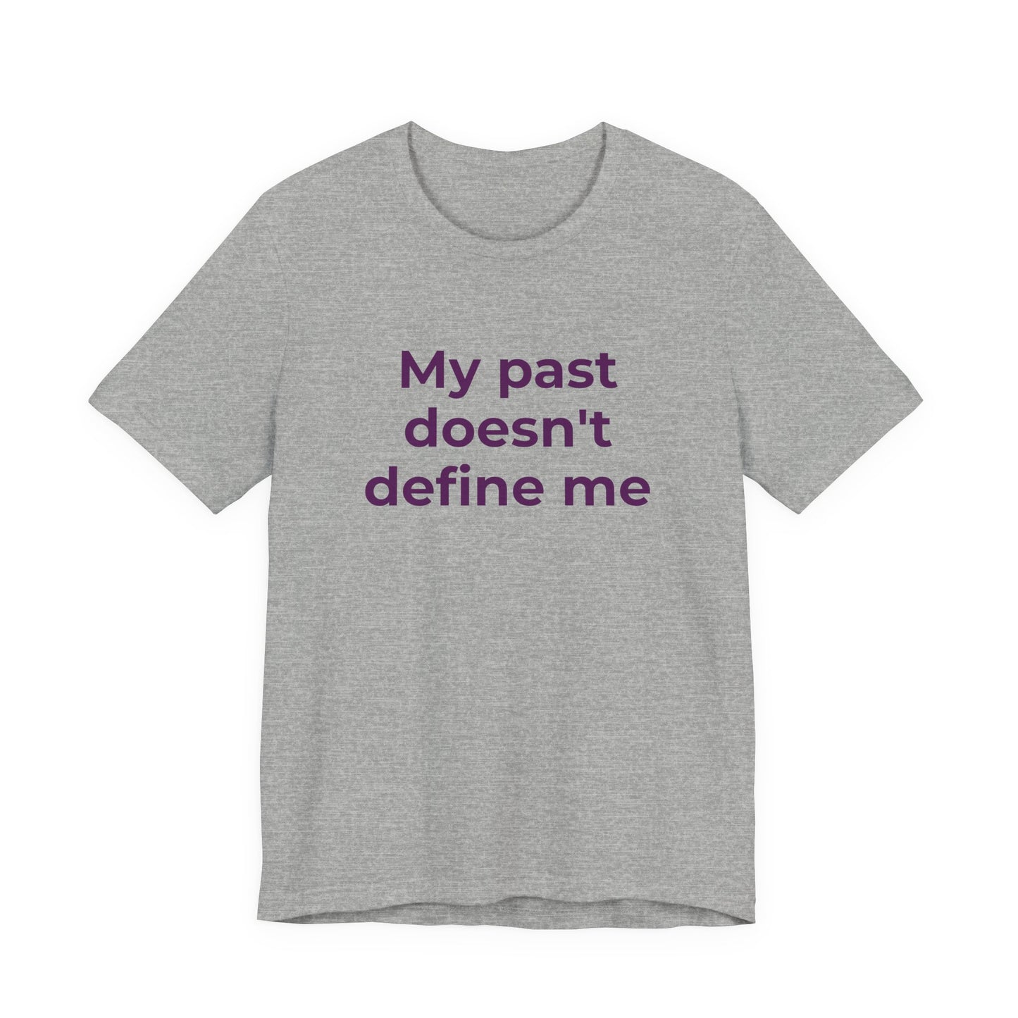 Addiction Awareness - My Past doesn't Define Me - Wear What You Stand For Products