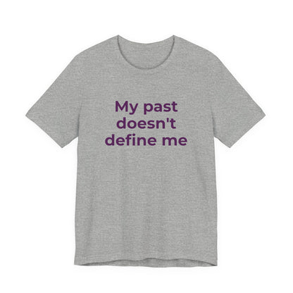 Addiction Awareness - My Past doesn't Define Me - Wear What You Stand For Products