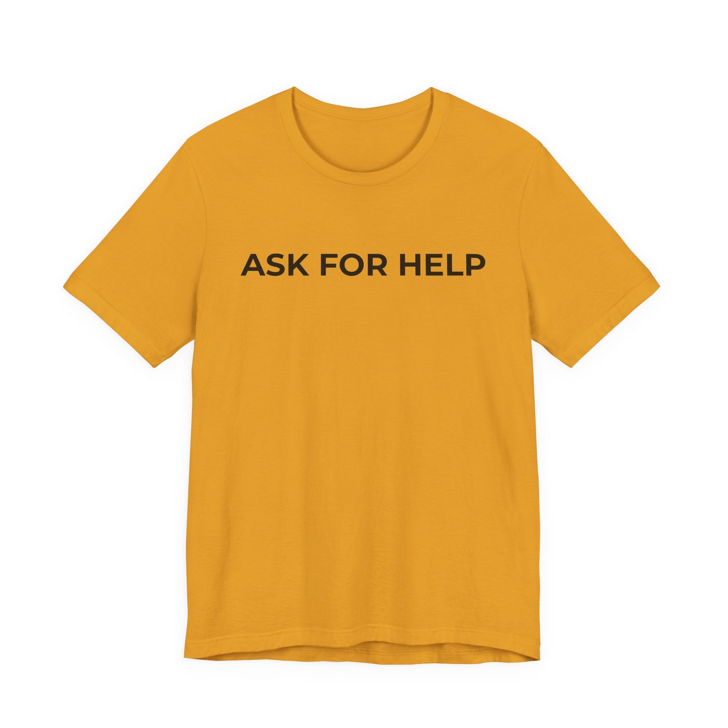 Addiction and Mental Health T-Shirt - Ask for Help - Wear What You Stand For Products