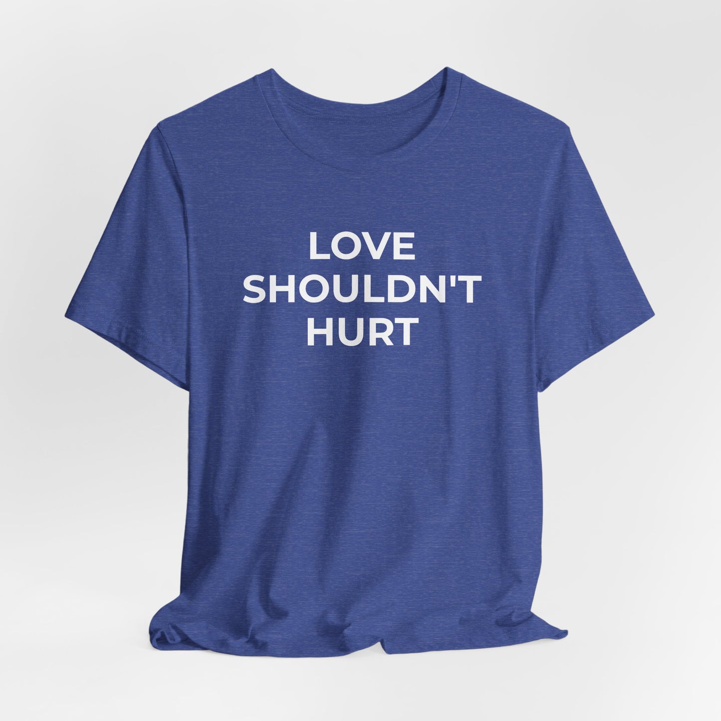 Domestic Violence T-Shirt Love Shouldn't Hurt - Wear What You Stand For Products
