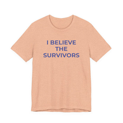 Domestic Violence T-Shirt - I Believe the Survivors - Wear What You Stand For Products