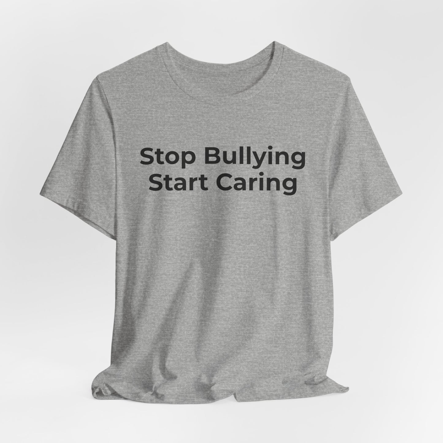 Anti Bullying T-Shirt - Stop Bulling Start Caring - Wear What You Stand For Products