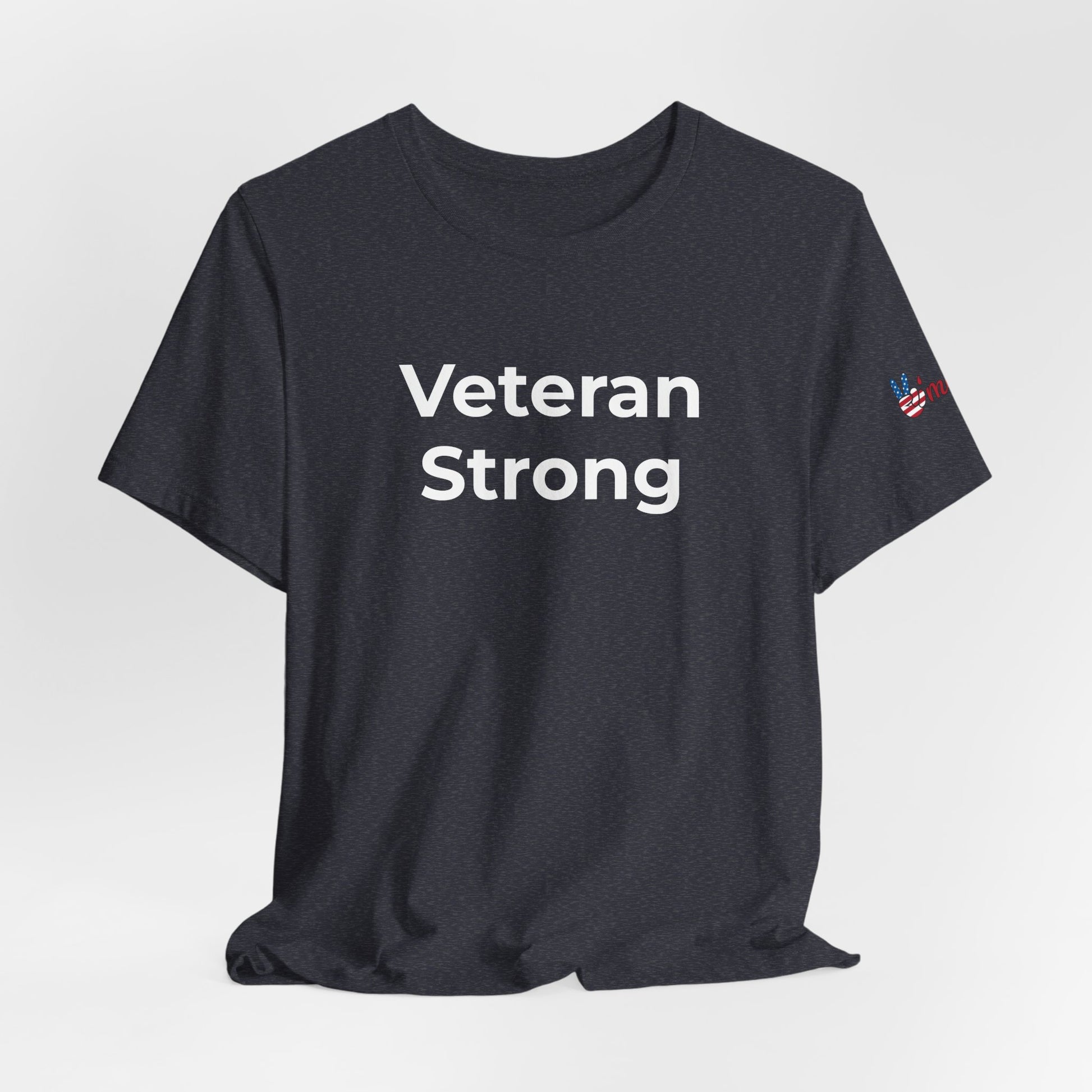 Veteran T-Shirt - Veteran Strong - Wear What You Stand For Products