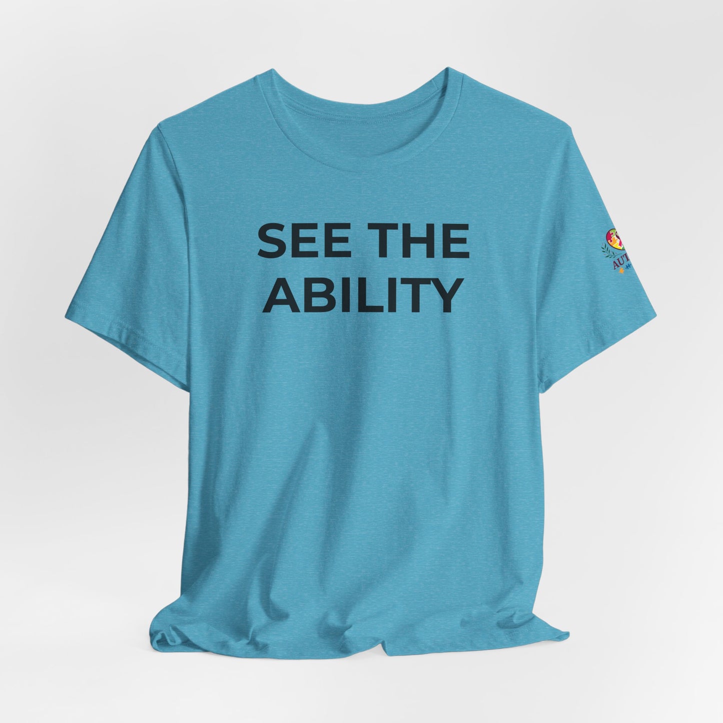 See The Ability Autism Shirt | Autism Awareness Apparel - Wear What You Stand For Products