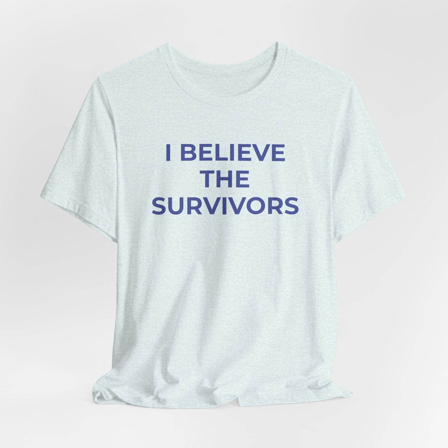 Domestic Violence T-Shirt - I Believe the Survivors - Wear What You Stand For Products
