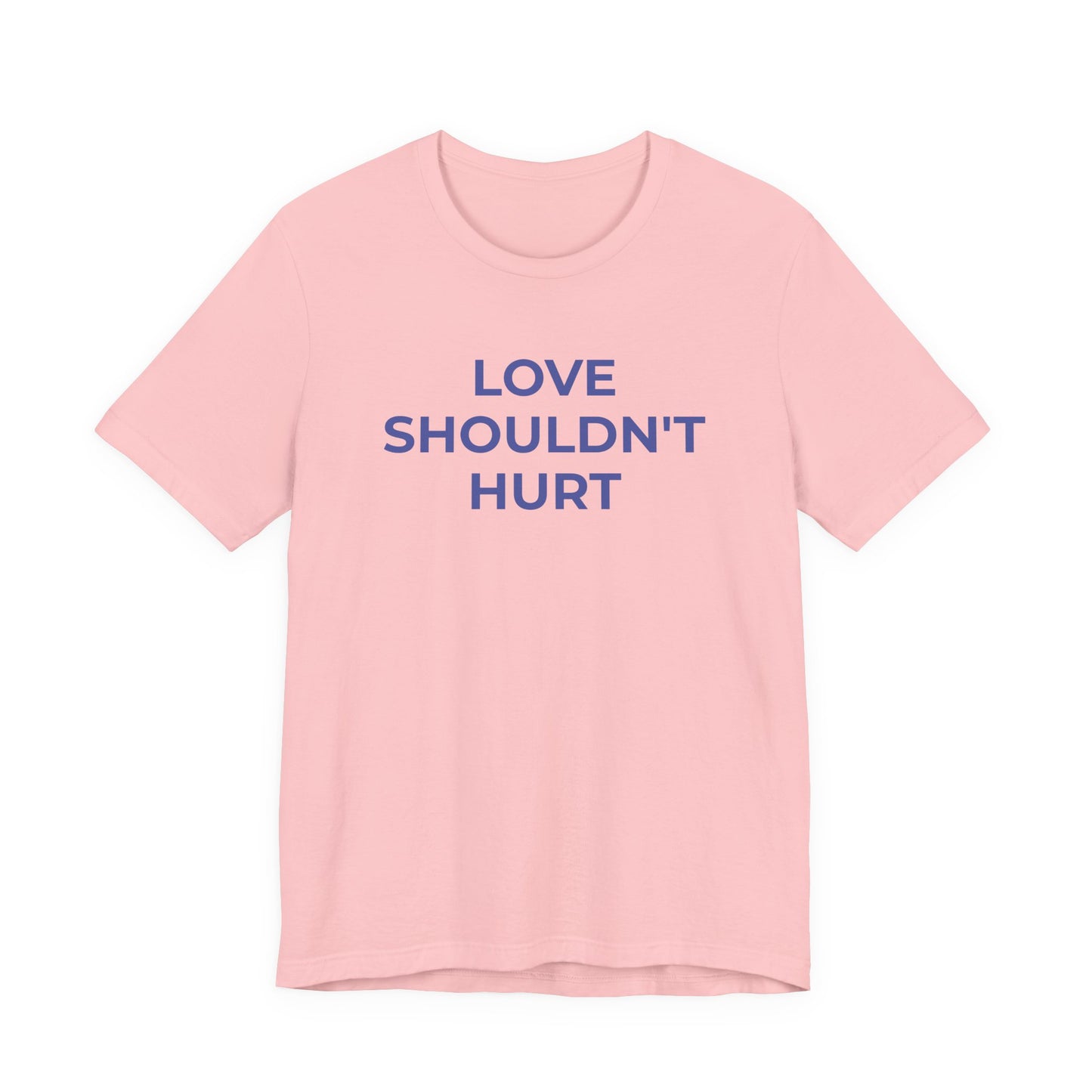 Domestic Violence T-Shirt Love Shouldn't Hurt - Wear What You Stand For Products