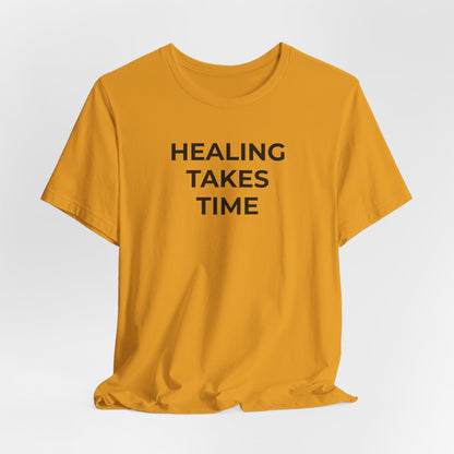 Grief and Loss T-Shirt - Healing Takes Time - Wear What You Stand For Products