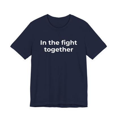 Cancer T-Shirt In the Fight Together - Wear What You Stand For Products