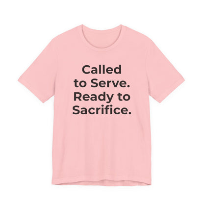First Responders T-Shirt - Called to Serve. Ready to Sacrifice - Wear What You Stand For Products
