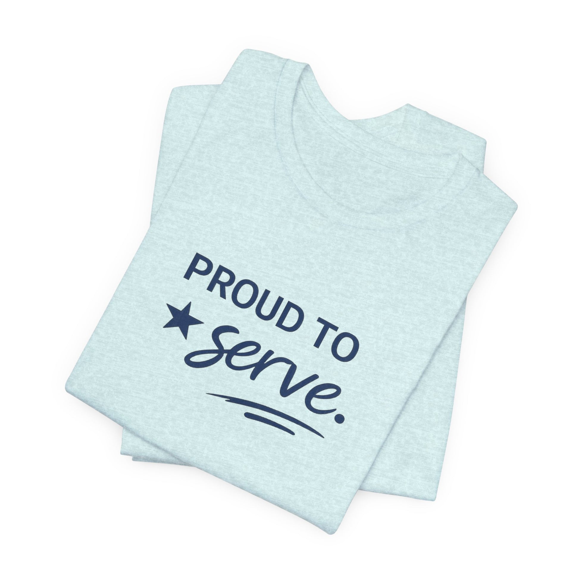 Veterans T-Shirt - Proud to Serve - Wear What You Stand For Products