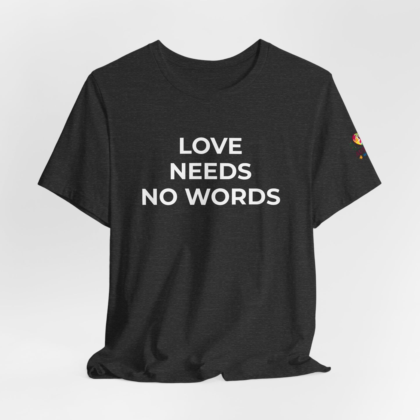 Love Needs No Words Autism Shirt | Autism Support Tee - Wear What You Stand For Products