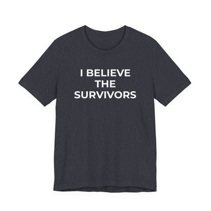Domestic Violence T-Shirt - I Believe the Survivors - Wear What You Stand For Products