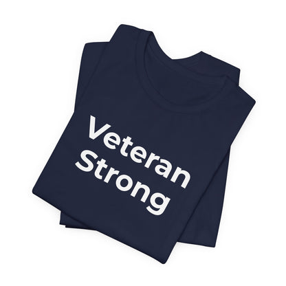 Veteran T-Shirt - Veteran Strong - Wear What You Stand For Products