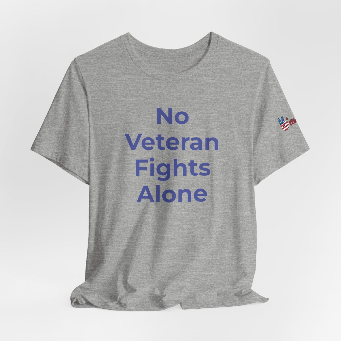 Veteran T-Shirt No Veteran Fights Alone - Wear What You Stand For Products