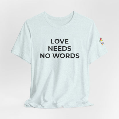 Love Needs No Words Autism Shirt | Autism Support Tee - Wear What You Stand For Products