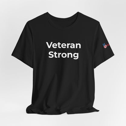 Veteran T-Shirt - Veteran Strong - Wear What You Stand For Products