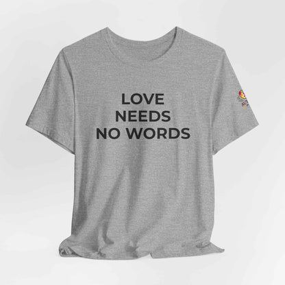 Love Needs No Words Autism Shirt | Autism Support Tee