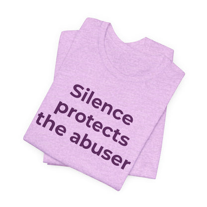 Domestic Violence Awareness T-Shirt - Silence Protects the Abuser - Wear What You Stand For Products