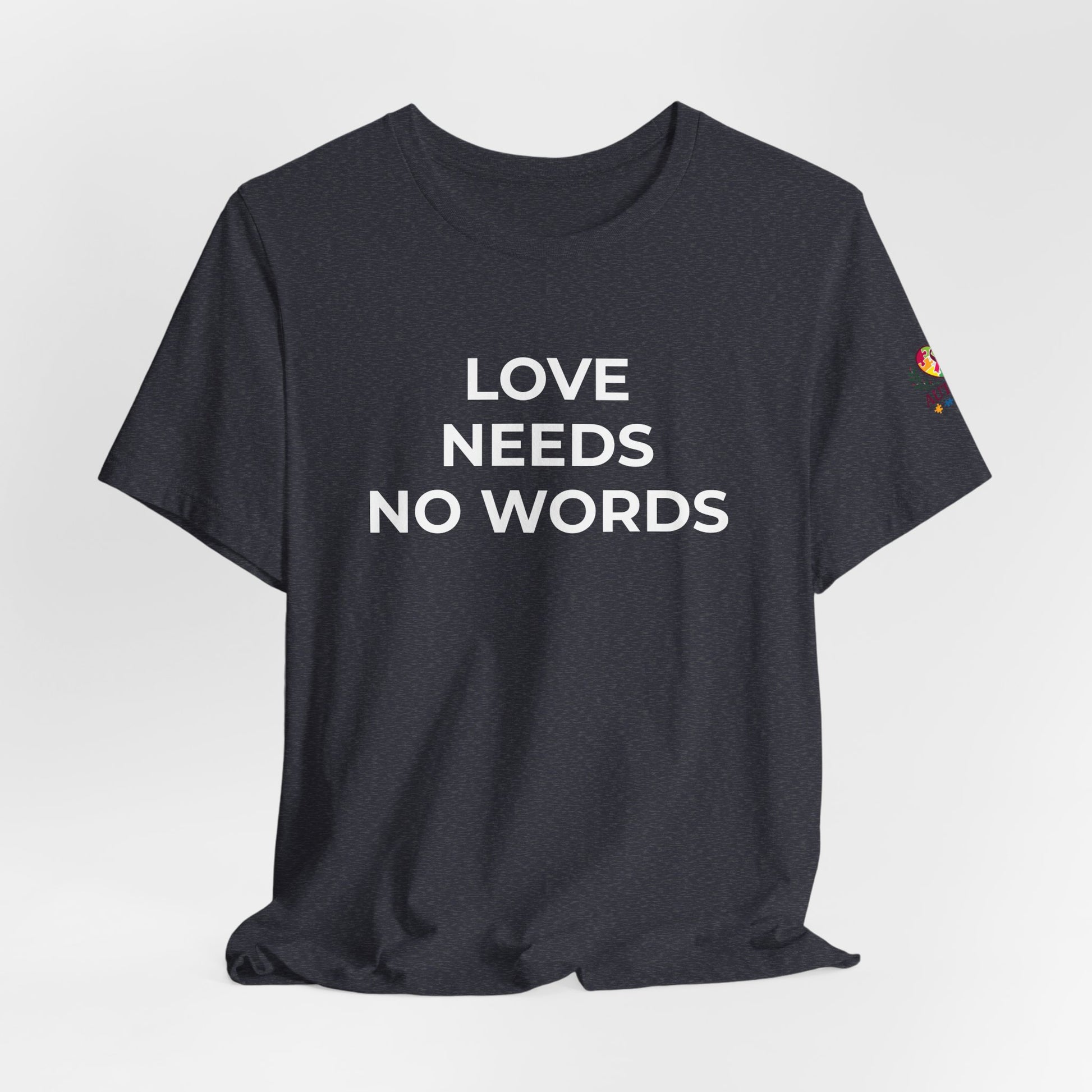Love Needs No Words Autism Shirt | Autism Support Tee - Wear What You Stand For Products