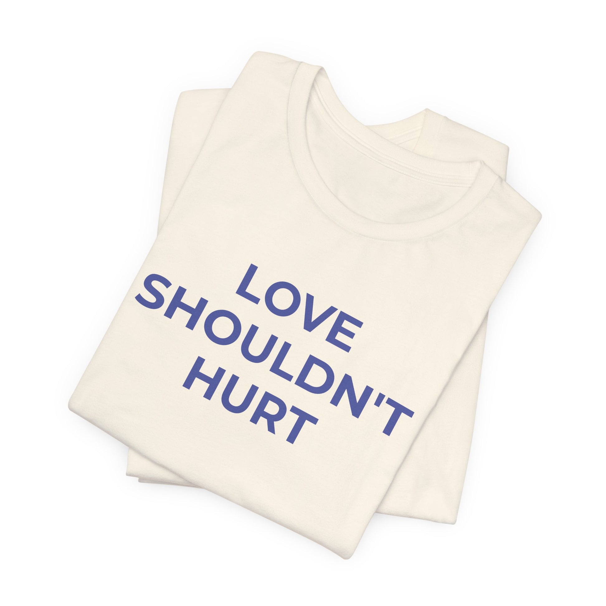 Domestic Violence T-Shirt Love Shouldn't Hurt - Wear What You Stand For Products