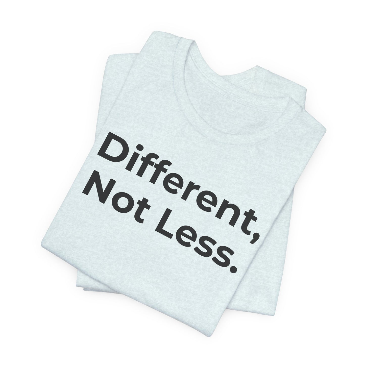 Different Not Less Autism Awareness Shirt | Neurodiversity Tee - Wear What You Stand For Products