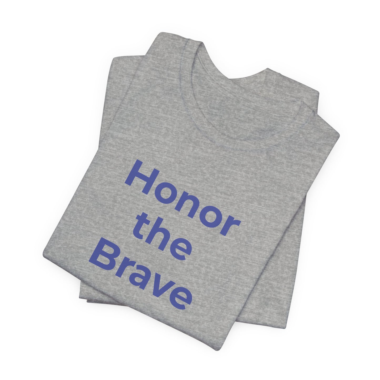 Veteran T-Shirt - Honor the Brave - Wear What You Stand For Products
