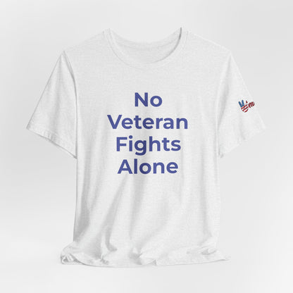 Veteran T-Shirt No Veteran Fights Alone - Wear What You Stand For Products