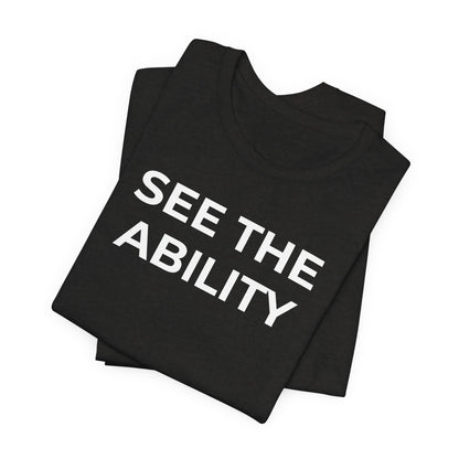 See The Ability Autism Shirt | Autism Awareness Apparel - Wear What You Stand For Products