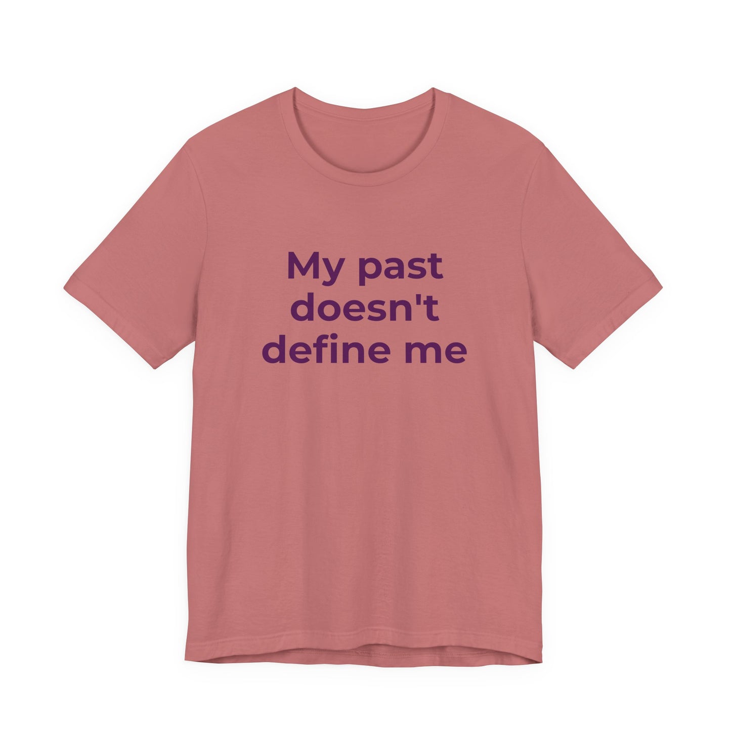 Addiction Awareness - My Past doesn't Define Me - Wear What You Stand For Products
