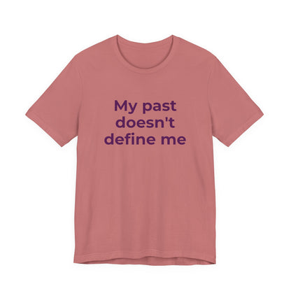 Addiction Awareness - My Past doesn't Define Me - Wear What You Stand For Products