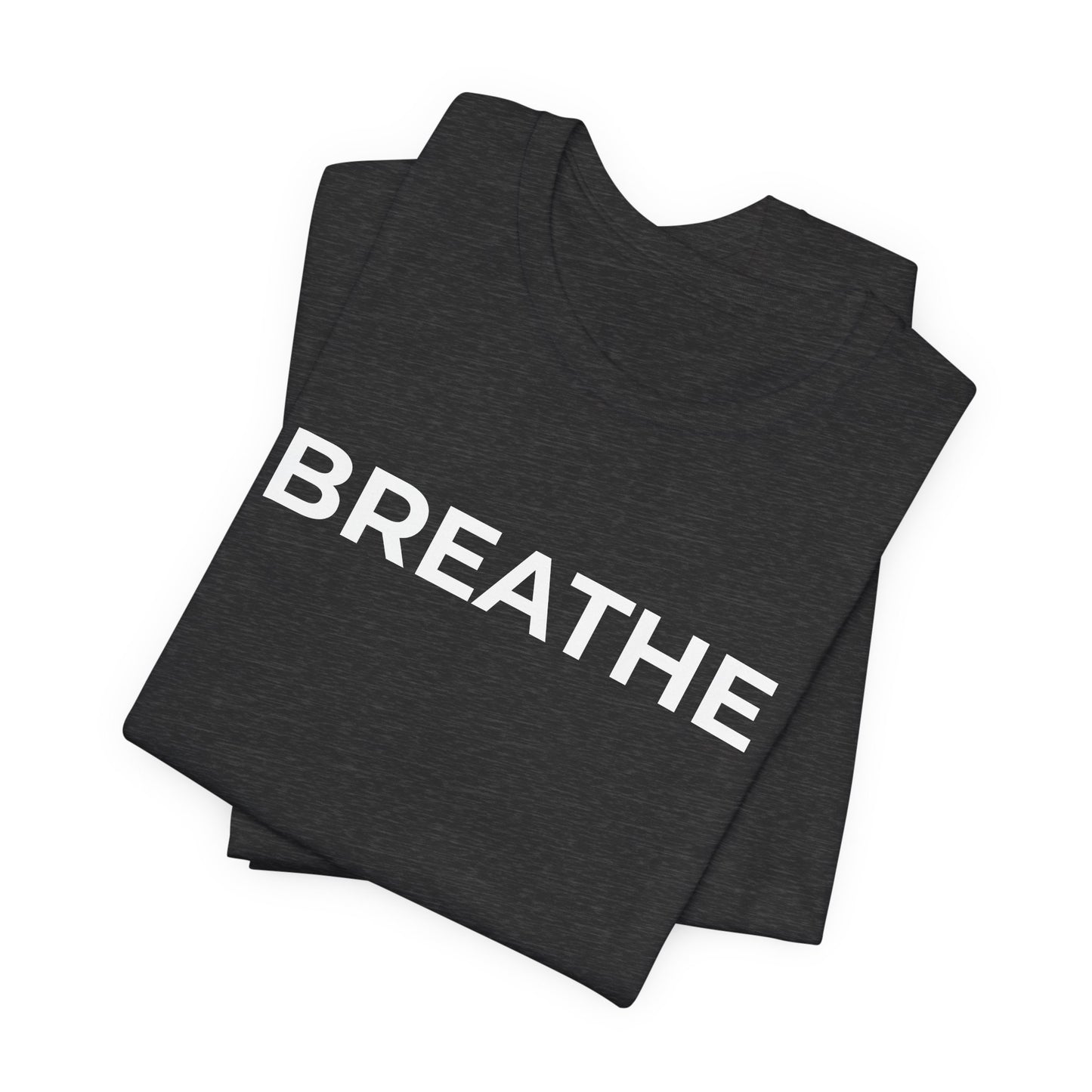 Mental Health T-Shirt - Breathe - Wear What You Stand For Products