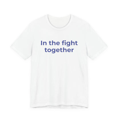 Cancer T-Shirt In the Fight Together - Wear What You Stand For Products
