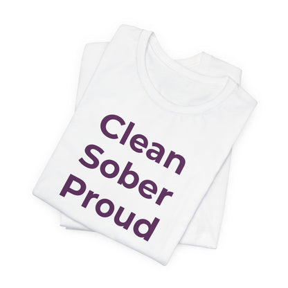 Addiction T-Shirt - Clean Sober Proud - Wear What You Stand For Products