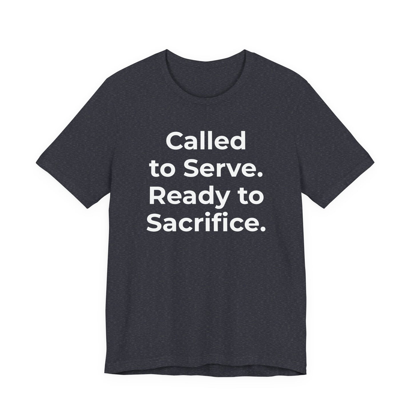 First Responders T-Shirt - Called to Serve. Ready to Sacrifice - Wear What You Stand For Products