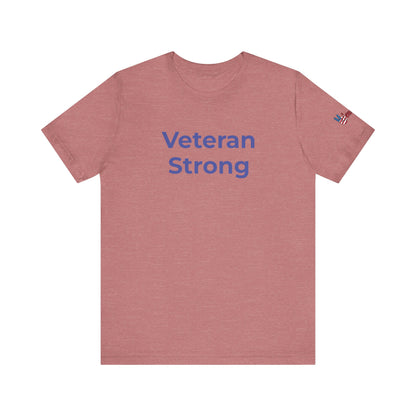 Veteran T-Shirt - Veteran Strong - Wear What You Stand For Products