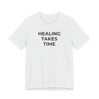 Grief and Loss T-Shirt - Healing Takes Time - Wear What You Stand For Products