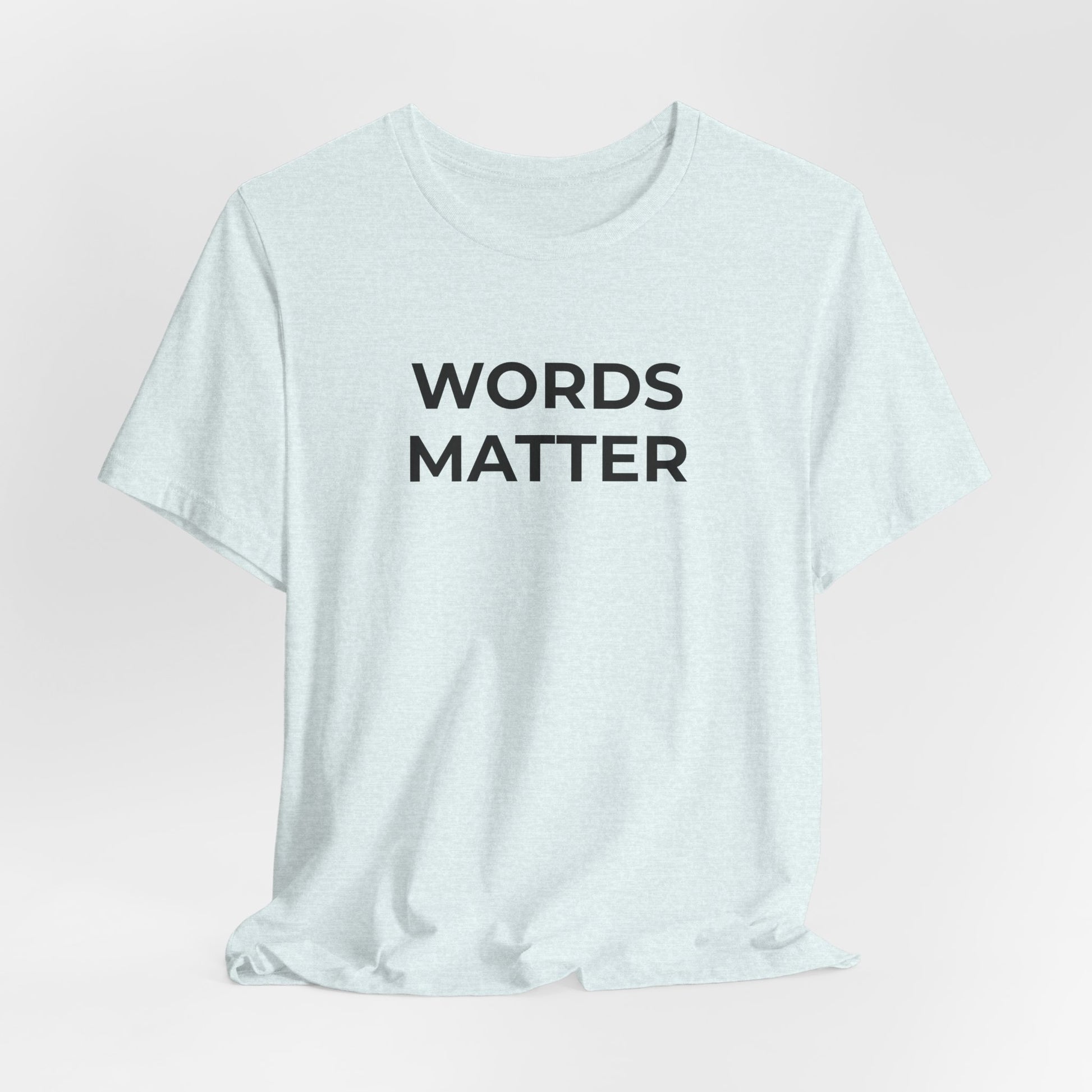 Anti-Bullying T-Shirt - Words Matter - Wear What You Stand For Products
