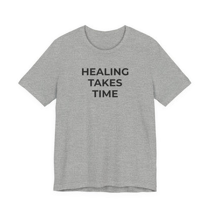 Grief and Loss T-Shirt - Healing Takes Time - Wear What You Stand For Products