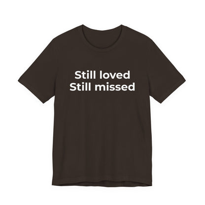 Grief and Loss Still Loved: Honoring Memories of Those Missed - Wear What You Stand For Products