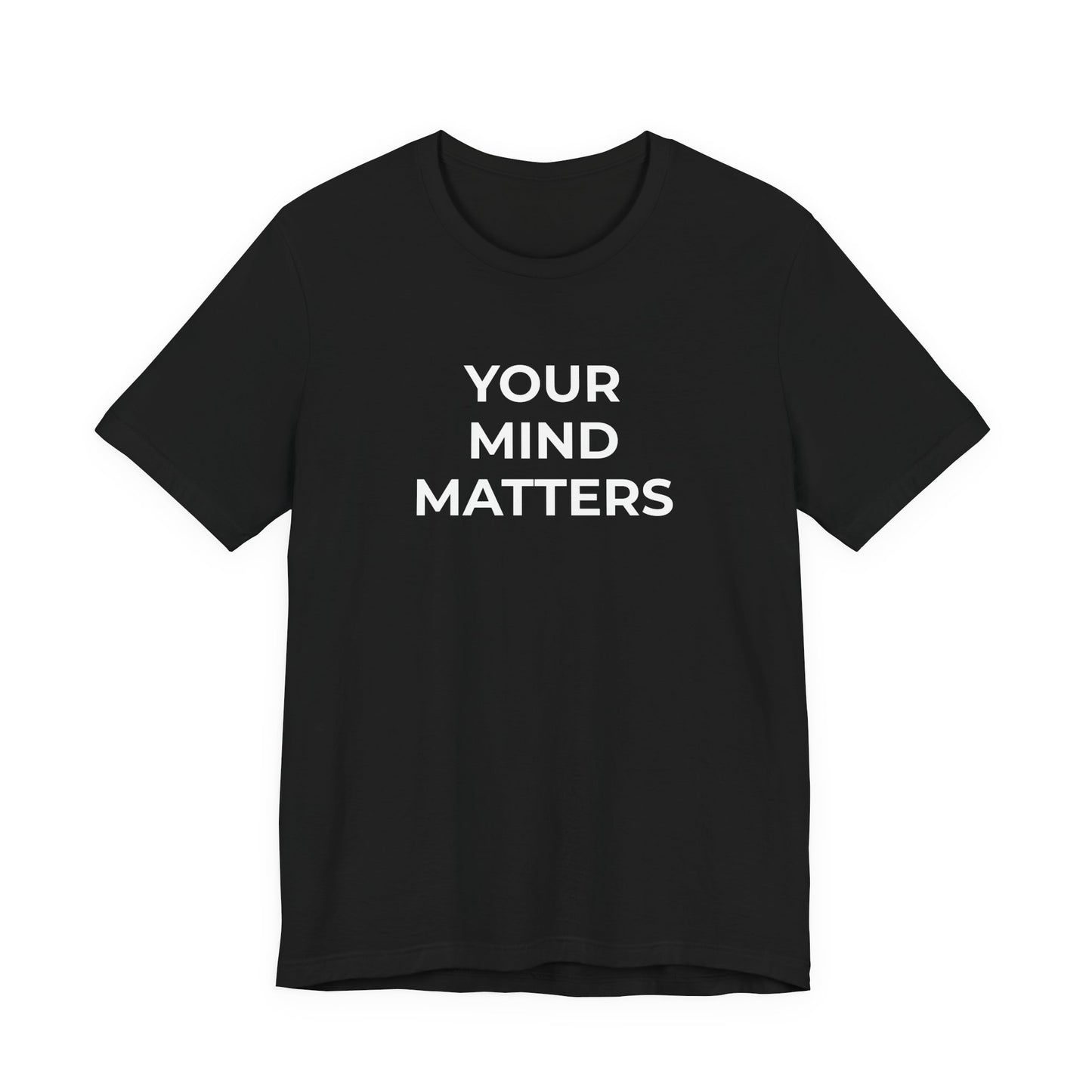Mental Health T-Shirt - Your Mind Matters - Wear What You Stand For Products
