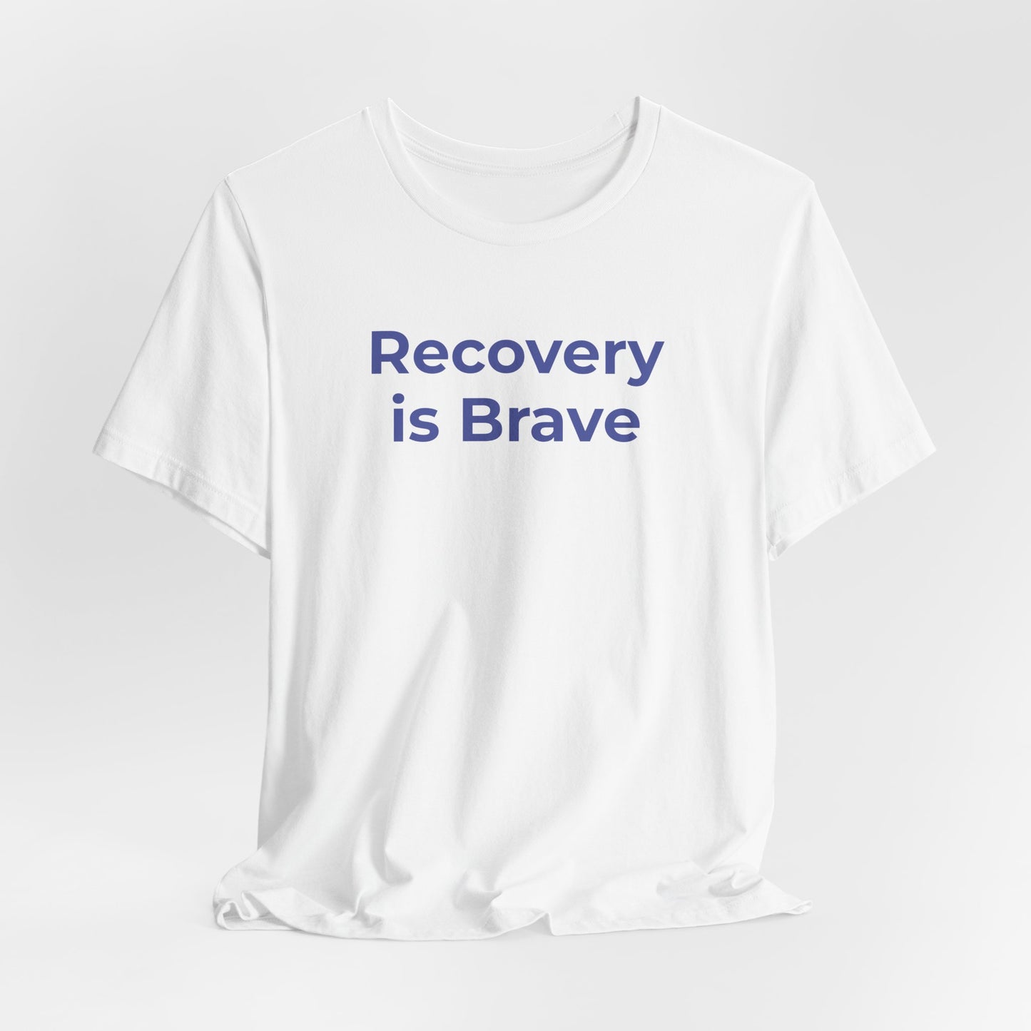 Addiction T-Shirt - Recovery is Brave - Wear What You Stand For Products