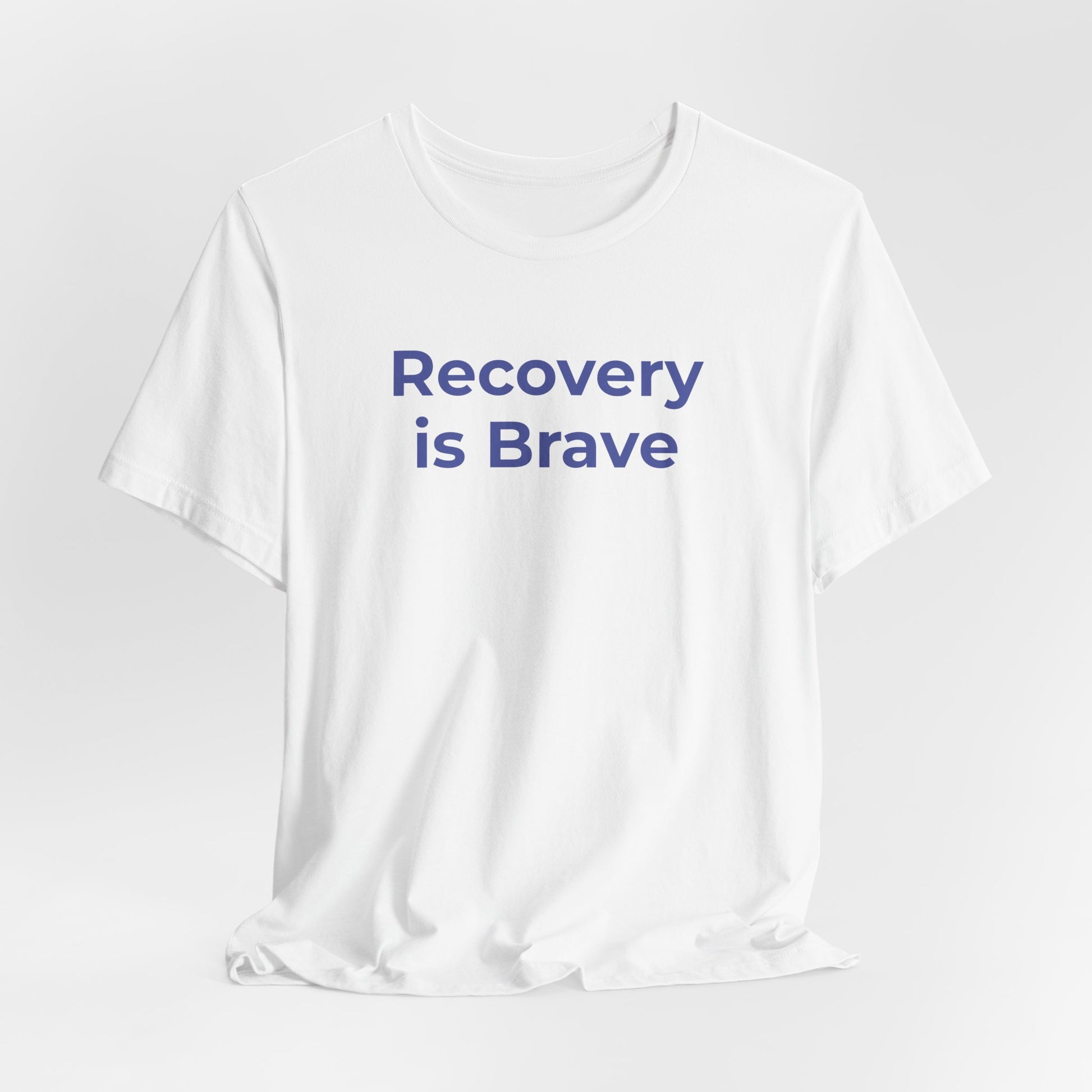 Addiction T-Shirt - Recovery is Brave - Wear What You Stand For Products