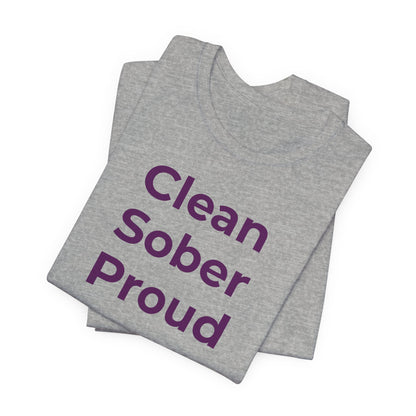 Addiction T-Shirt - Clean Sober Proud - Wear What You Stand For Products