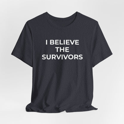 Domestic Violence T-Shirt - I Believe the Survivors - Wear What You Stand For Products
