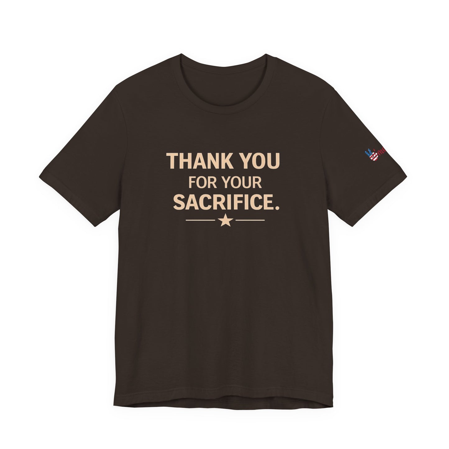 Veterans T-Shirt - Thank You for Your Sacrifice - Wear What You Stand For Products
