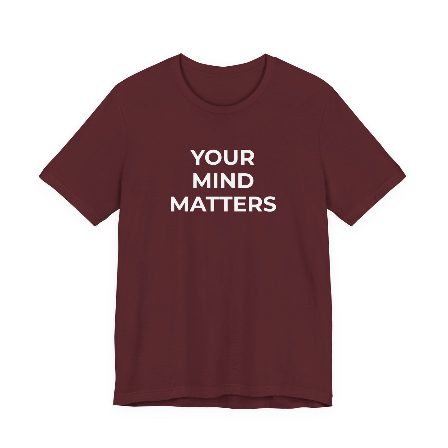 Mental Health T-Shirt - Your Mind Matters - Wear What You Stand For Products