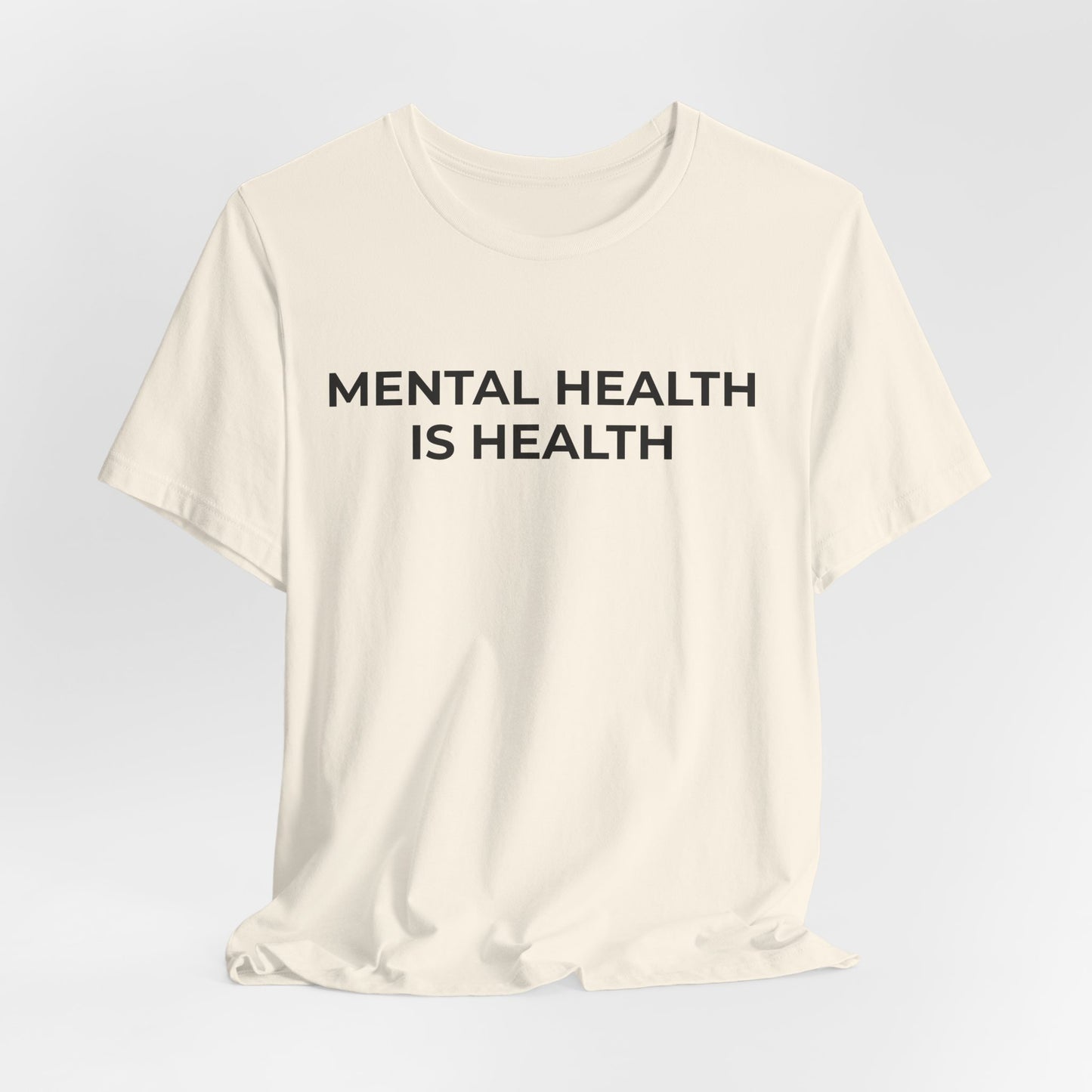 Mental Health T-Shirt - Mental Health is Health - Wear What You Stand For Products