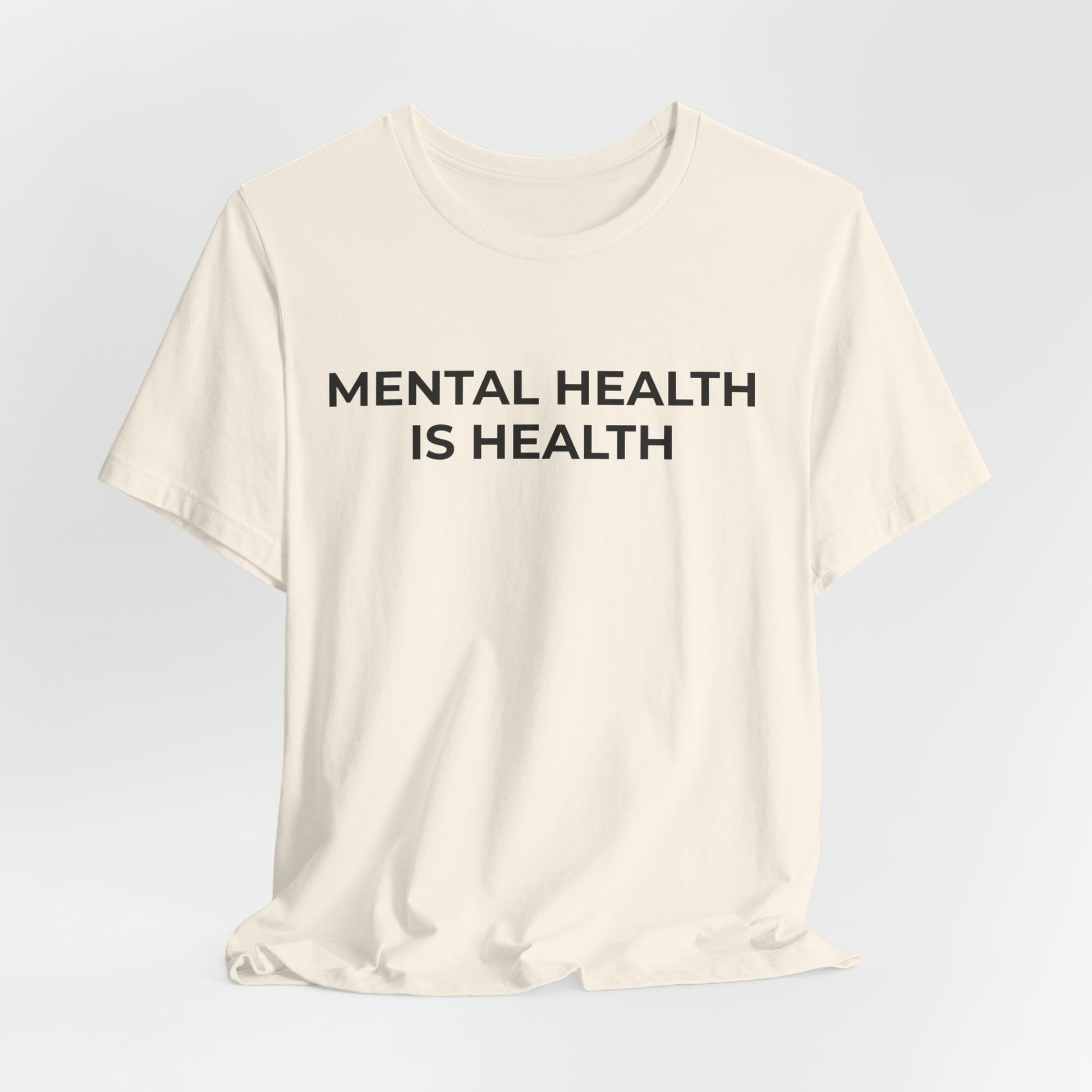 Mental Health T-Shirt - Mental Health is Health - Wear What You Stand For Products