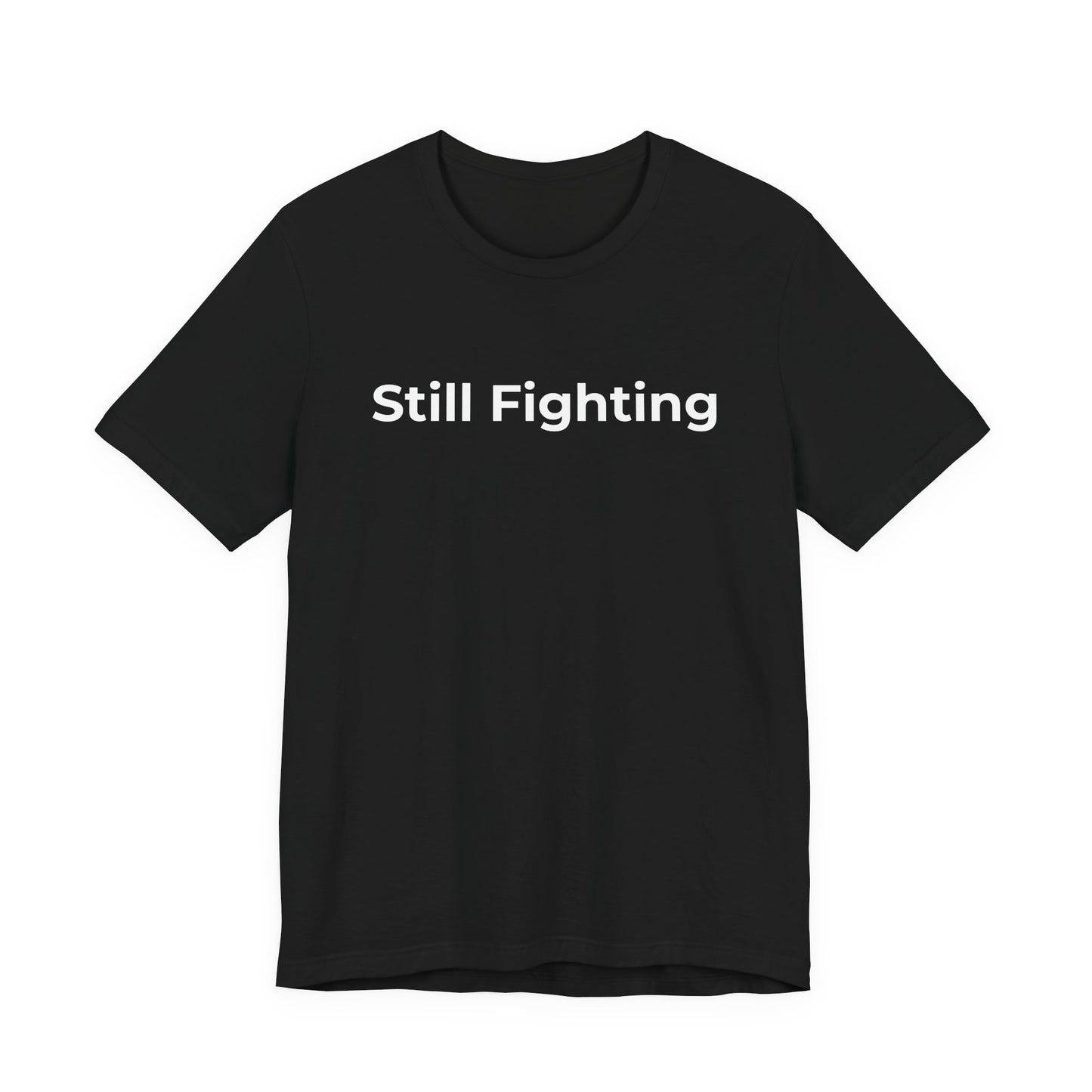 Addiction and Cancer T-Shirt Still Fighting - Wear What You Stand For Products