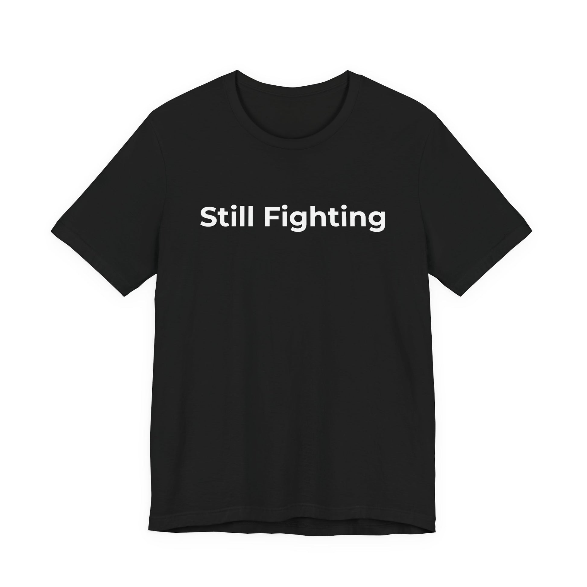 Addiction and Cancer T-Shirt Still Fighting - Wear What You Stand For Products